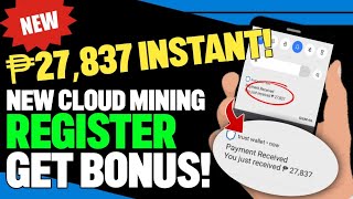 Register and Get Paid ₱27,837 New legit Cloud Mining 2022 with own Proof of Payout!😱