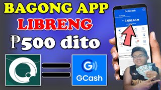 LIBRENG ₱500 GCASH AFTER MAG REGISTER – BAGONG APP PHILIPPINES 2023 | PWEDENG ILIPAT SA GCASH 2023