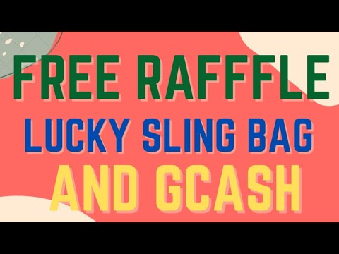 FREE RAFFLE LUCKY SLING BAG AND GCASH