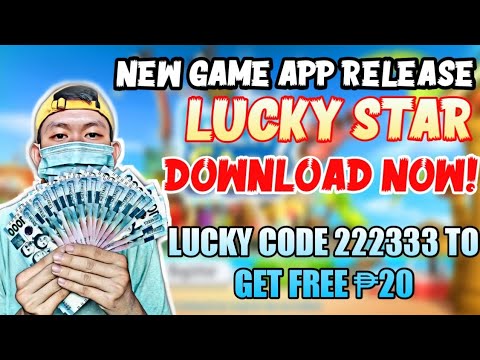 LUCKY STAR | NEW GAME APP RELEASE DOWNLOAD NOW FREE ₱20