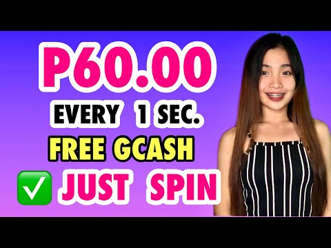 P60.00 FREE GCASH: EVERY 1 SEC. PAYOUT NA AGAD! JUST SPIN & EARN FREE