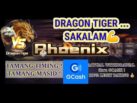 PHOENIX GAME – SA DRAGON TIGIER NAMAN TAYO … W/ ACTUAL WITHDRAWAL !!