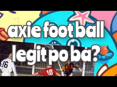 axie football legit  kaya?