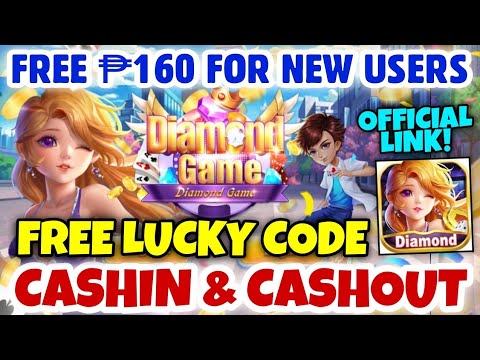 DIAMOND GAME : FREE ₱160 PESOS FOR NEWLY USERS ( CASHIN & CASHOUT ) DIAMOND GAME FREE LUCKY CODES