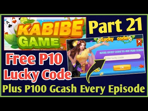 KABIBE GAME FREE LUCKY CODE PART 21 (April 2022) | Free P100 Gcash on Every Episode