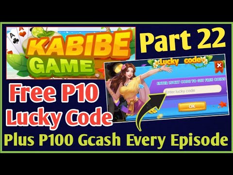 KABIBE GAME FREE LUCKY CODE PART 22 (April 2022) | Free P100 Gcash on Every Episode