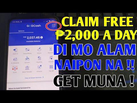 CLAIM FREE ₱2,000 A DAY DI MO ALAM NAIPON MUNA ! GET MUNA .