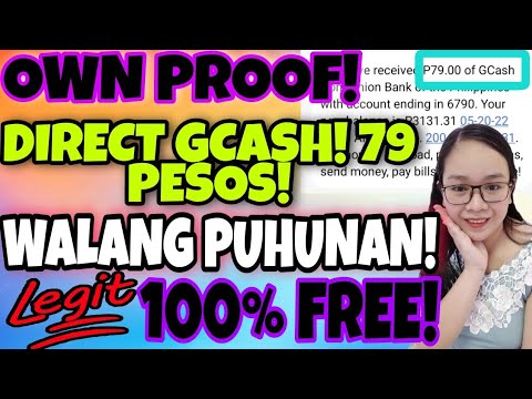 DIRECT GCASH!79 PESOS!30 MINUTES LANG RECEIVED KO AGAD!WALANG PUHUNAN!100% FREE AND LEGIT!