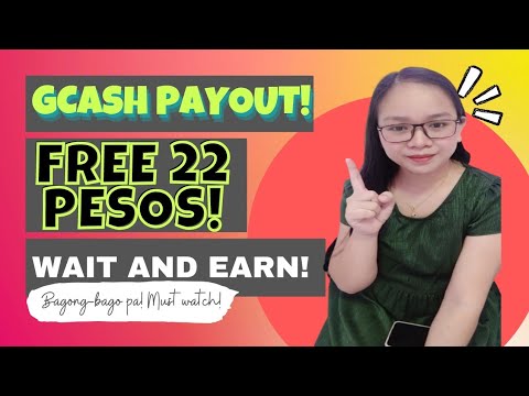 FREE 22 PESOS! GCASH WITHDRAWAL! WAIT AND EARN! PWEDE SA MGA BUSY!