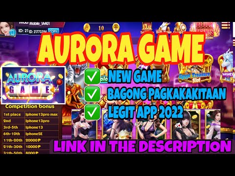 "AURORA GAME" NEW RELEASED GAME APP 2022!! DOWNLOAD NA WAG MAGPAHULI