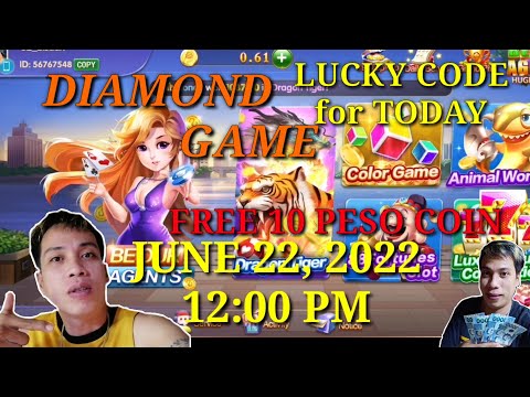 DIAMOND GAME FREE LUCKY CODE TODAY JUNE 22, 2022 FREE 10 PESOS COIN LIMITED TIME ONLY 12:00PM