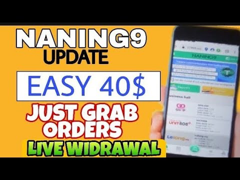 NANING9 UPDATE | FAST EARNING WEBSITE TO EARN MONEY BY GRABBING ORDERS