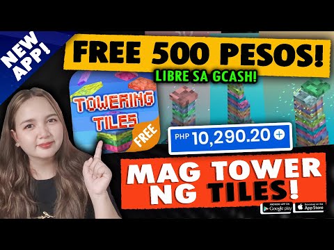 NEW RELEASE! TOWERING TILES: FREE UNLI P500 GCASH | FREE PAYING APP IN PHILIPPINES 2022 OWN PROOF!