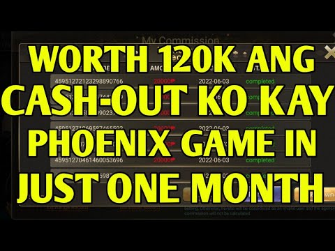 WORTH 120K ANG CASH OUT KO KAY PHOENIX GAME IN JUST ONE MONTH AND GET FREE LUCKY CODE