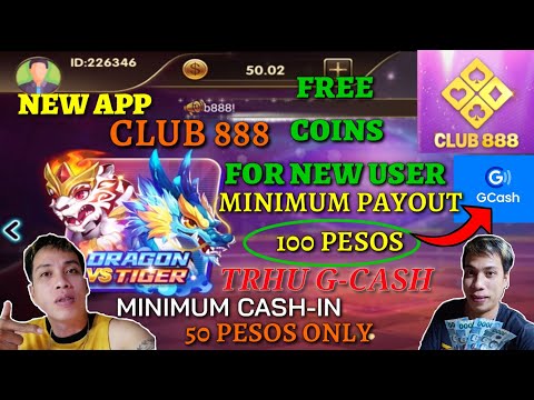 CLUB 888 NEW APP FREE COINS FOR NEW USER 100 PESOS MINIMUM CASHOUT THRU GCASH LEGIT 100%