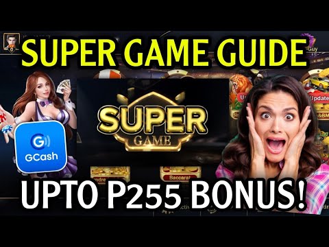 SUPER GAME NEWBIE GUIDE ( GET UPTO P255 PESOS BONUS ) NEW EARNING APP 2022 – SUPER GAME NEW APP 2022