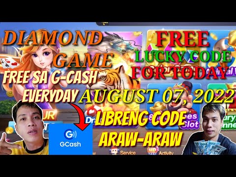 AUGUST 07, 2022 FREE LUCKY CODE TODAY DIAMOND GAME FREE SA GCASH ARAW ARAW 50 PESOS FREE NEW CASH-IN