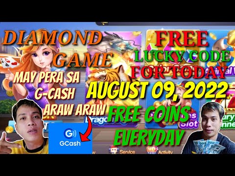 AUGUST 09, 2022 FREE LUCKY CODE DIAMOND GAME MAY PERA SA G-CASH ARAW ARAW FREE 50 PESOS NEW CASH-IN