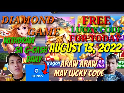 AUGUST 13, 2022 FREE LUCKY CODE DIAMOND GAME ANNOUNCEMENT WEEKLY WINNER G-CASH GIVE-AWAY