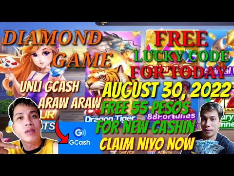 DIAMOND GAME FREE LUCKY CODE AUGUST 30, 2022 UNLIMITED PA GCASH ARAW ARAW FREE 55 PESOS NEW CASHIN