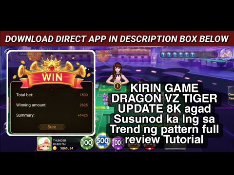 KIRIN GAME DRAGON VZ TIGER UPDATE 8K agad Susunod ka lng sa Trend ng pattern full review Tutorial