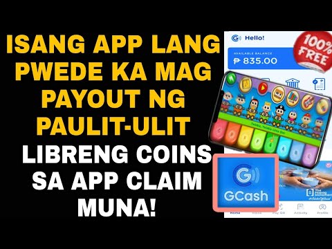 ISANG APP LANG PWEDE KA MAG PAYOUT NG PAULIT-ULIT | LIBRENG COINS SA APP CLAIM MUNA!