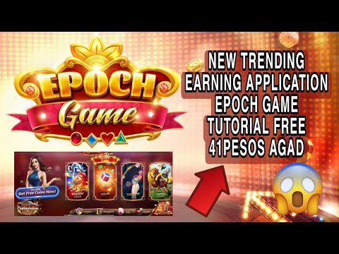 NEW TRENDING EARNING APPLICATION EPOCH GAME TUTORIAL FREE 41PESOS AGAD