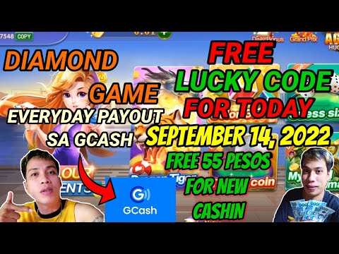 SEPTEMBER 14, 2022 DIAMOND GAME FREE LUCKY CODE EVERYDAY CASHOUT SA GCASH FREE 55 PESOS NEW CASHIN