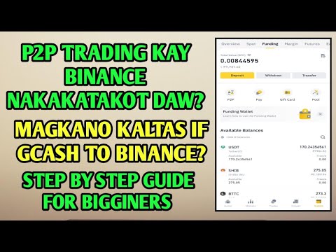 GCASH TO BINANCE MAGKANO KALTAS? BAKIT NAKAKATAKOT DAW MAG CASH IN GAMIT P2P? STEP BY STEP GUIDE