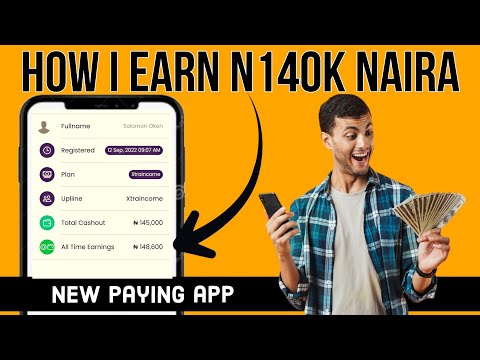 How i earn N140k with this legit paying app  (xtraincome.org) how to make money online in Nigeria