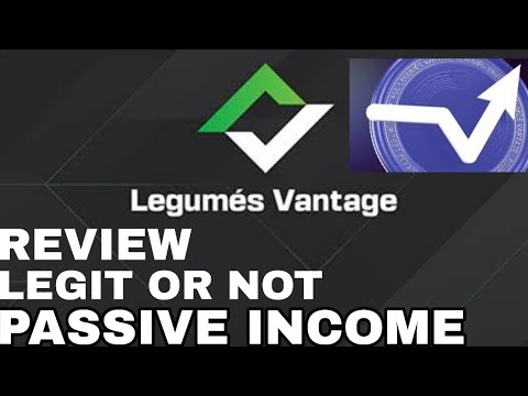 Legumes Vantage LEGIT OR NOT manood kana new earning platform PASSIVE INCOME