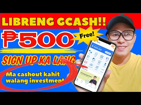 Free Gcash ₱500 Pagka Sign Up Makuha Agad!!