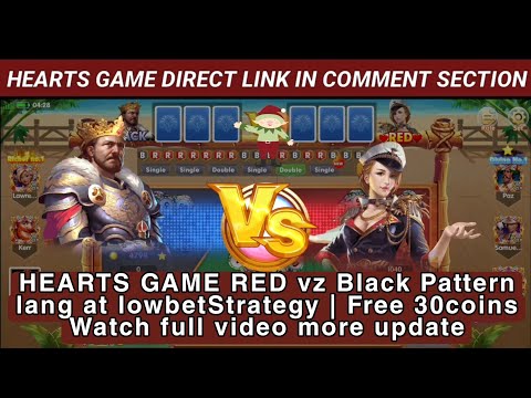 HEARTS GAME RED vz Black Pattern lang at lowbetStrategy | Free 30coins Watch full video more update