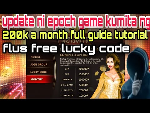 UPDATE NI EPOCH GAME FREE GCASH 200K A MONTH FLUS FREE LUCKY CODE