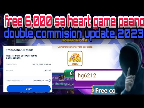 HEART GAME FREE 6,000 PESOS DERICT GCASH NEW UPDATE DOUBLE COMMISION 2023