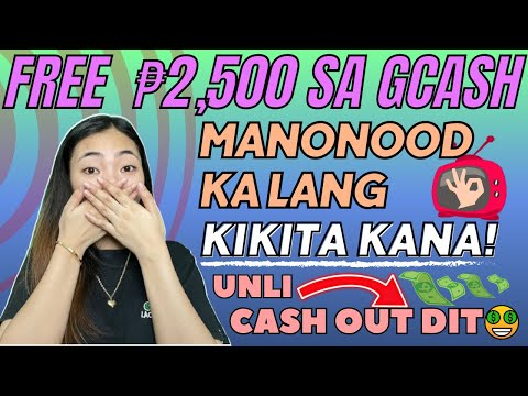 2,500 SA GCASH | SA PANUNUOD LANG NG YT VIDEOS |