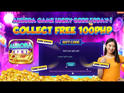 AURORA GAME LUCKY CODE TODAY! NEWEST CODE IN 2023! FREE 100PHP TO GCASH