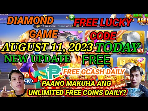 DIAMOND GAME FREE LUCKY CODE TODAY AUGUST 11, 2023 UNLIMITED FREE COINS SA GCASH EVERYDAY NEW UPDATE