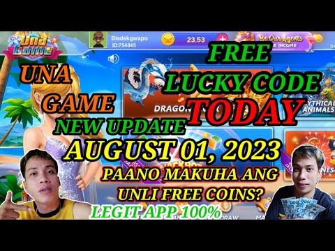 UNA GAME FREE LUCKY CODE TODAY AUGUST 01, 2023 UNLIMITED FREE COINS DITO FREE GCASH INCOME DAILY