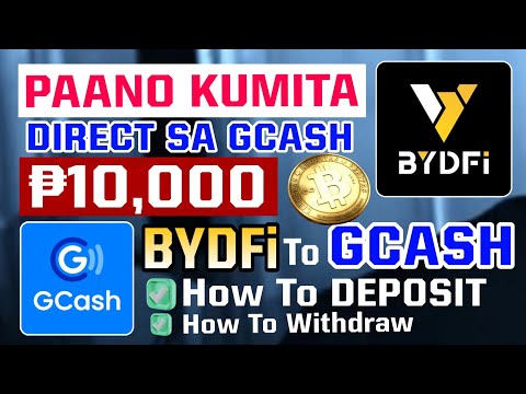 Kumita Ng ₱10,000 Per Day!  BYDFi To GCASH Tagalog Tutorial | How To Deposit | How To Withdraw