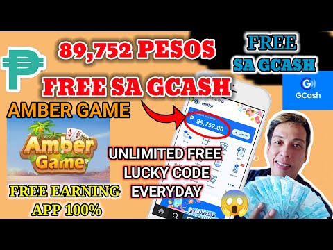 AMBER GAME UNLIMITED FREE LUCKY CODE P89,752 PESOS FREE SA GCASH! INCOME KO NG LIBRE 100% LEGIT APP