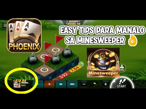 easy tip para manalo sa minesweeper | pwedeng maggcash farming araw-araw | phoenix game