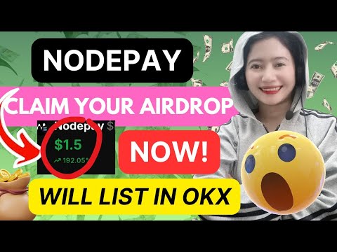 CLAIM YOUR NODEPAY AIRDROP NOW OKX AIRDROP CLAIMING IS LIVE