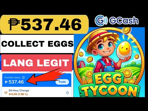 COLLECT EGGS AND EARN FREE ₱537.46 CASH EGG TYCOON LIVE PAYMENT PROOF NEW PAYING APP GCASH