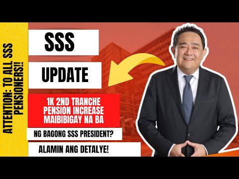 ⛔ SSS UPDATE 1K 2ND TRANCHE  PENSION INCREASE! MAIBIBIGAY NA BA NG BAGONG SSS PRESIDENT?