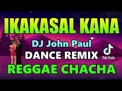 Ikakasal Ka Na – Jessa Zaragoza ft DJ John Paul REGGAE CHACHA