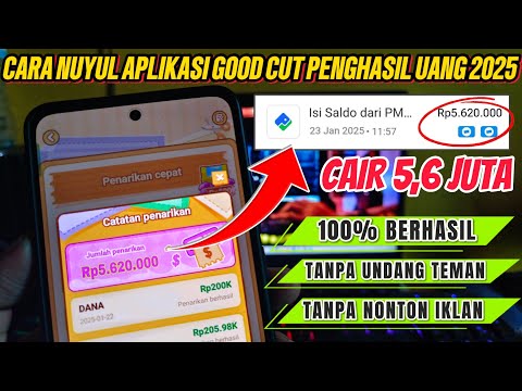 PASTI CAIR! CARA NUYUL GOOD CUT PENGHASIL UANG 2025 – GAME PENGHASIL UANG 2025