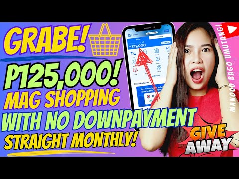 GRABE 🛍️ MAGSHOPPING WITH NO DOWNPAYMENT – STRAIGHTLT MONTHLY INSTALLMENT | BEST LOAN APP