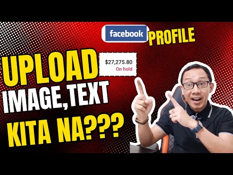 KUMITA SA FACEBOOK PROFILE P8,000 MAG POST LANG NG TEXT IMAGE AT VIDEOS? KUMITA SA ONLINE